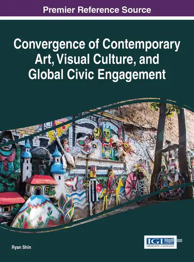 Book cover, Convergence of Contemporary Art, Visual Culture and Global Civic Engagement.